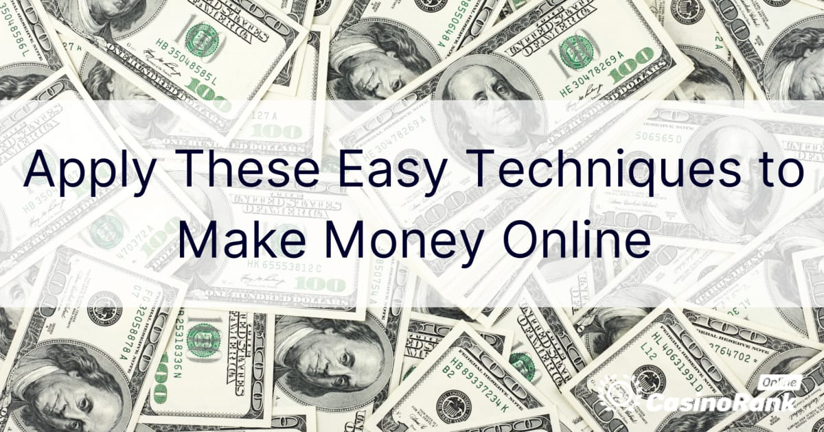 Aplikoni këto teknika të thjeshta për të fituar para në internet